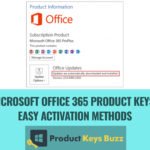 Microsoft Office 365 Product Keys: Methods to Activate Microsoft Office 365  