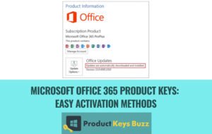 Microsoft Office 365 Product Keys: Methods to Activate Microsoft Office 365