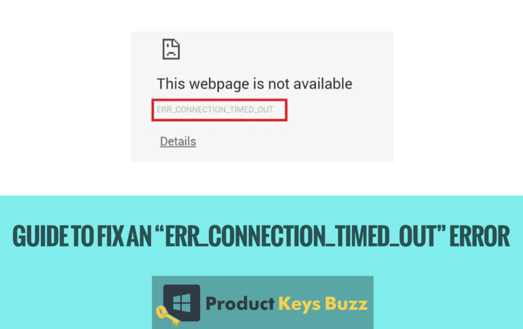 Step By Step Guide To Fix An Err Connection Timed Out Error