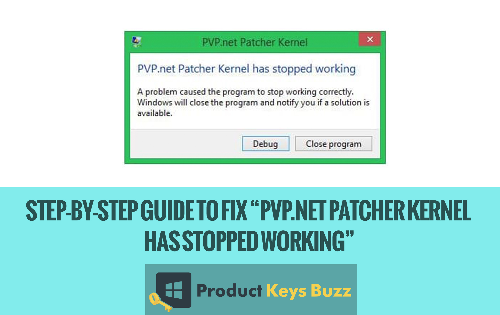 Step-by-Step Guide to Fix “pvp.net patcher kernel has stopped working”