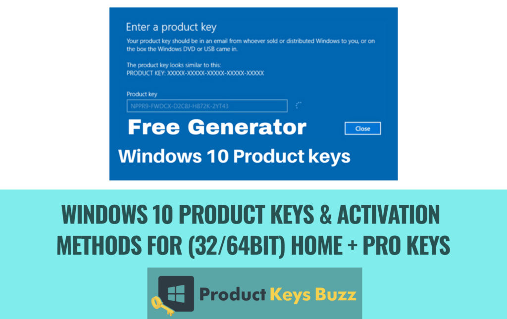Working List Windows 10 Product Keys Activation Methods For 32 64bit Home Pro Keys